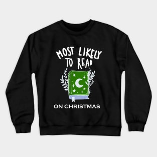 Most Likely To Read On Christmas Crewneck Sweatshirt